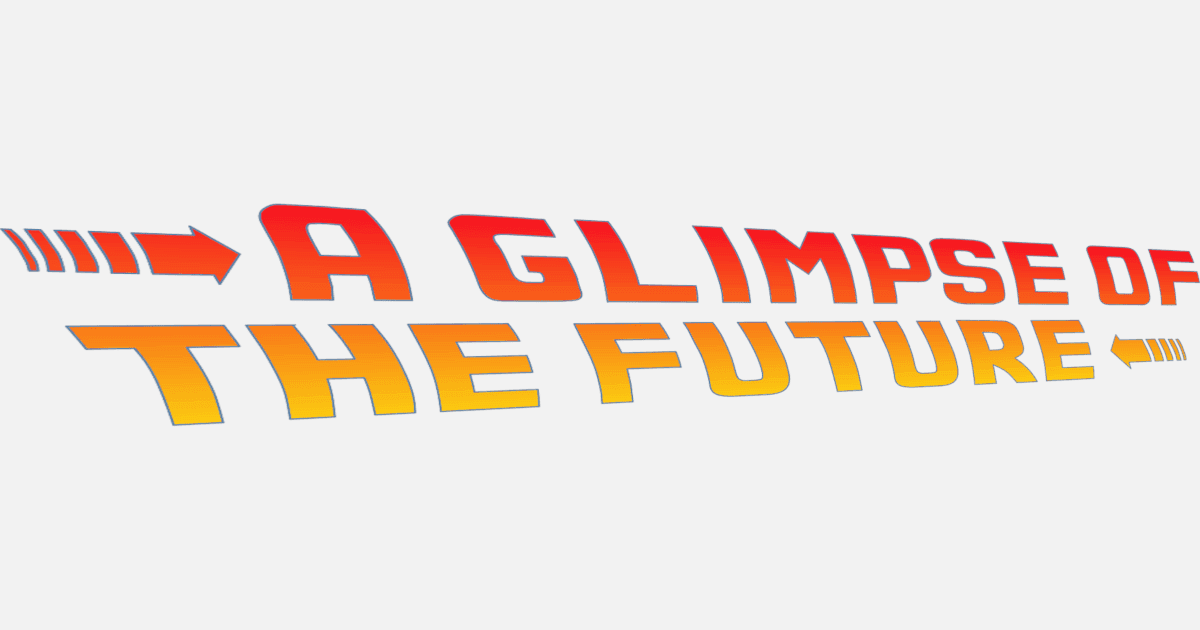 A glimpse of the future